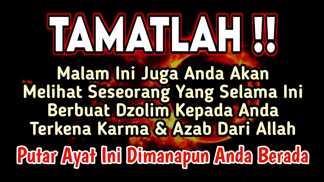 PUTAR SEGERA AYAT INI❗️Agar Orang Yang Dzolim Pada Anda Mendapat Karma Dan Balasan Dari Allah❗️