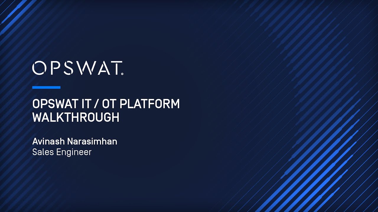 OPSWAT IT/OT Platform: Cybersecurity in Critical Infrastructure | Avinash Narasimhan, Sales Engineer
