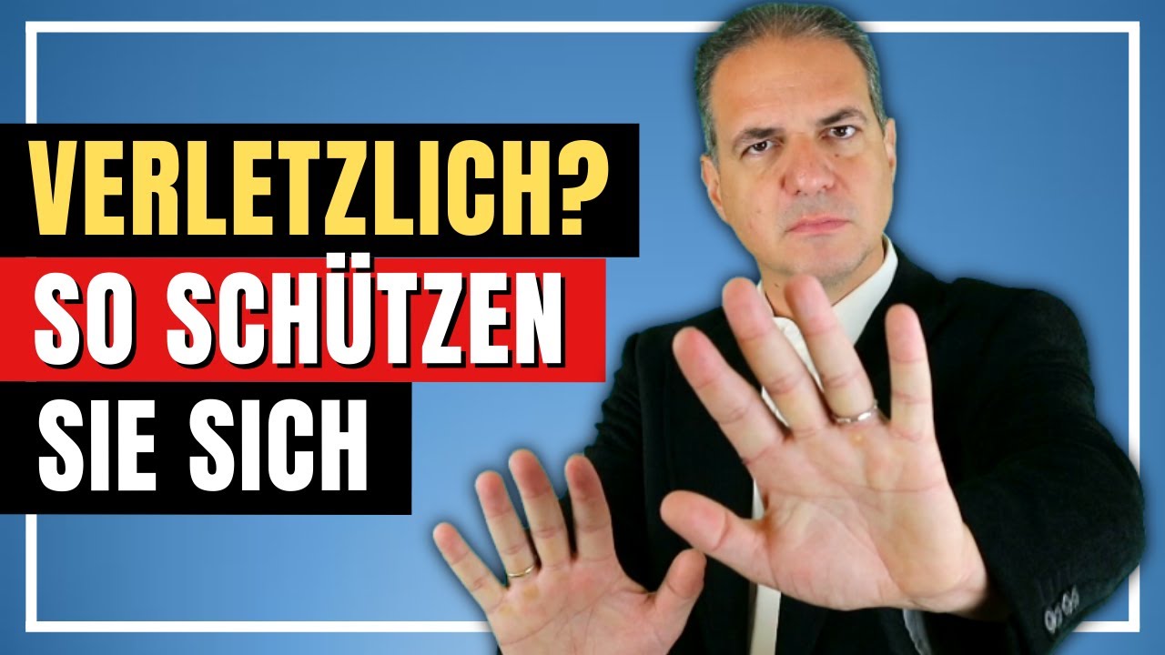 So SCHÜTZEN Sie sich, wenn Sie leicht verletzlich und sensibel sind!