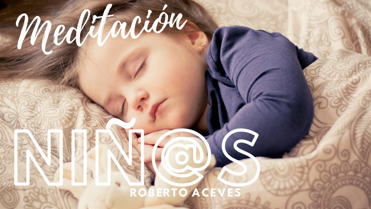 Meditacion Guiada para Niños y Niñas para Dormir profundamente rápidamente