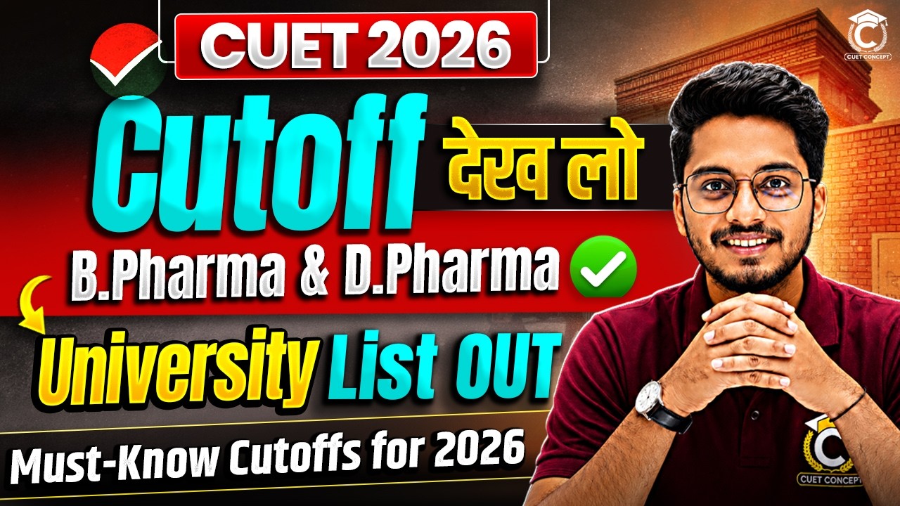 CUET 2026 Cutoff for B.Pharma & D.Pharma | Pharmacy Colleges Cutoff 2026 | B.Pharma Colleges List