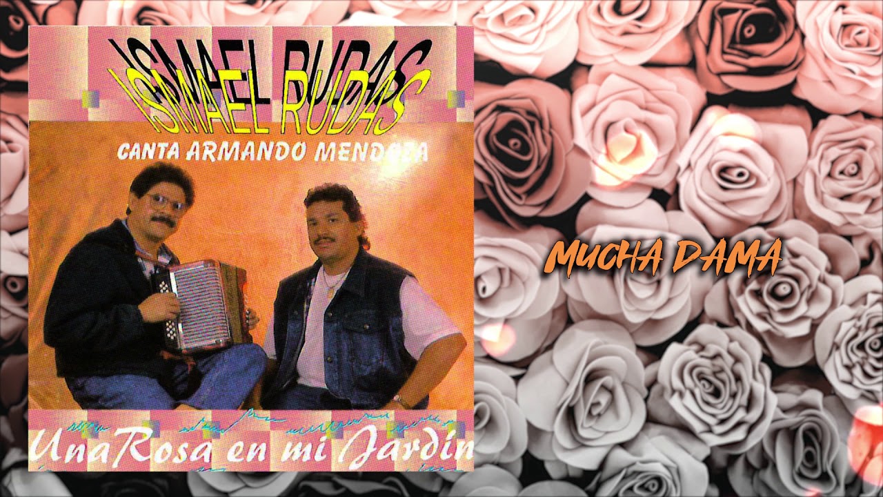 Mucha Dama –  Ismael Rudas Y Armando Mendoza | Audio Oficial