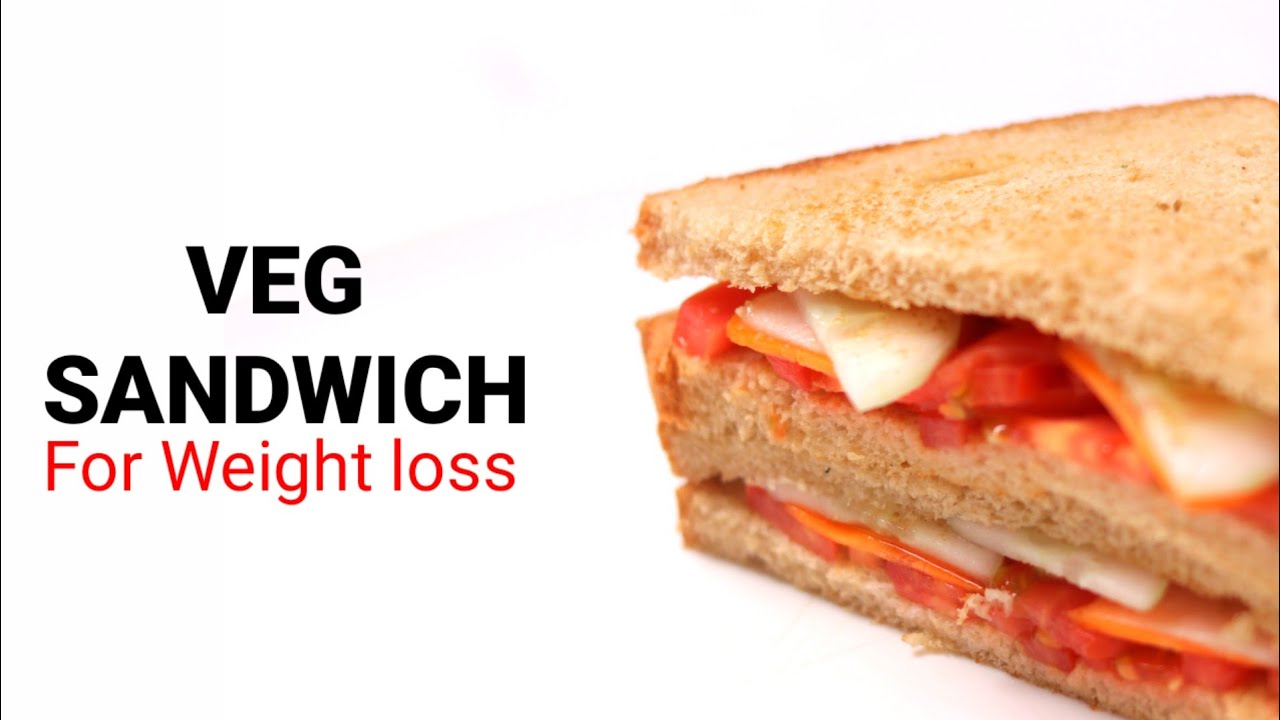 Veg sandwich for weight loss | Weight Loss Recipes