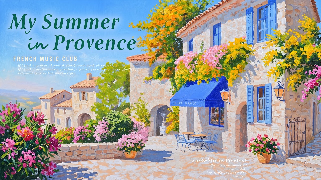 𝐌𝐲 𝐒𝐮𝐦𝐦𝐞𝐫 𝐢𝐧 𝐏𝐫𝐨𝐯𝐞𝐧𝐜𝐞 🍋☘️ | Peaceful French Caf&eacute; Music for Relax, Study & Work