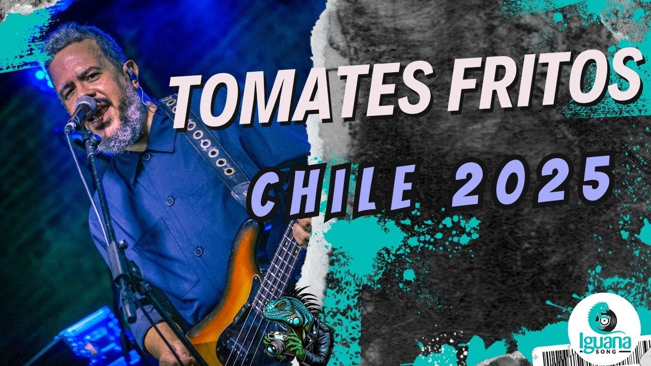 TOMATES FRITOS en vivo - Chile 2025