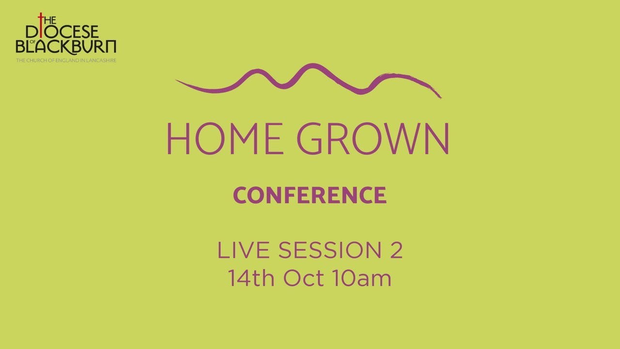 #HomeGrown Conference // Live Session 2 // Weds 14th October 10am // Talk: Bishop Jill Duff