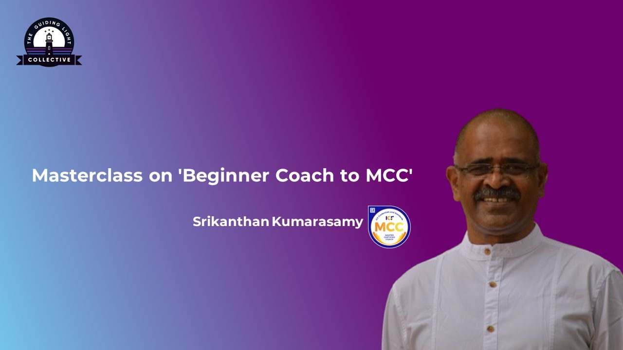 Masterclass on 'Beginner Coach to Master Certified Coach'
