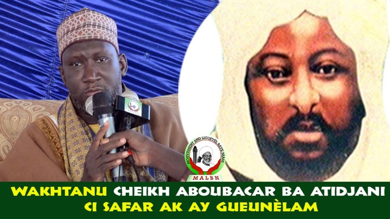 WAKHTANU CHEIKH ABOUBACAR BA ATIDJANI CI SAFAR AK AY GUEUNELAM