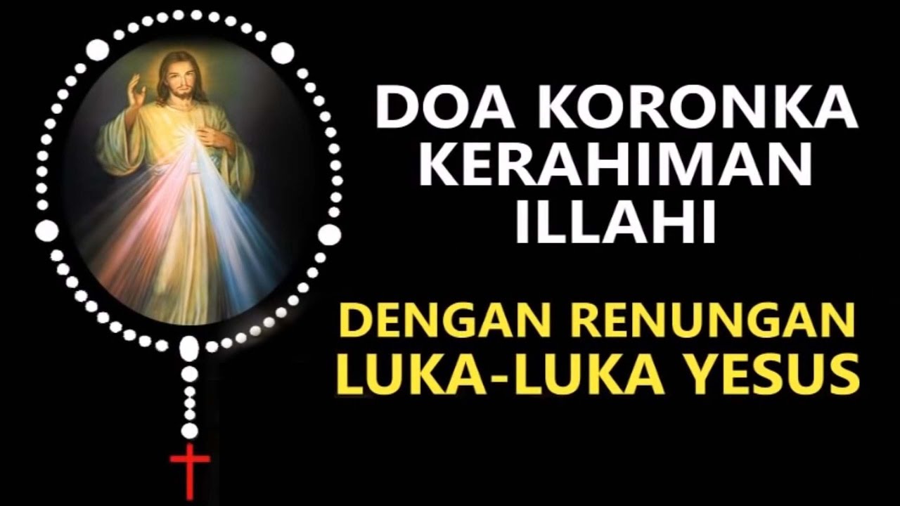 DOA KORONKA KERAHIMAN ILLAHI dengan Renungan Luka-luka Yesus | Doa Katolik