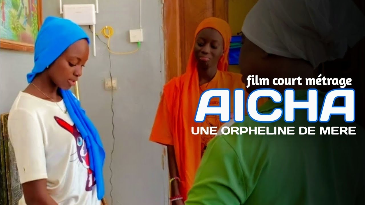 A&Iuml;CHA UNE ORPHELINE DE MERE🥹:film s&eacute;n&eacute;galaise (Court m&eacute;trage)