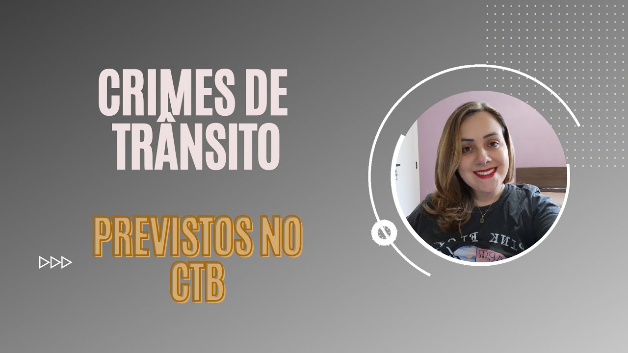 Crimes de Trânsito - Código de Trânsito Brasileiro