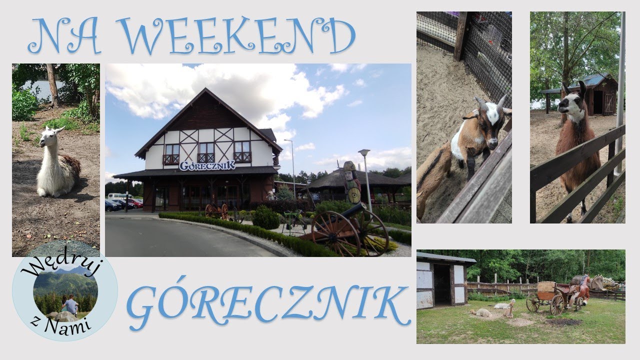 GÓRECZNIK - RODZINNY PARK PRZYGÓD I EDUKACJI. CO ZWIEDZIĆ W WEEKEND? ANTONIN WEEKEDNOWO.