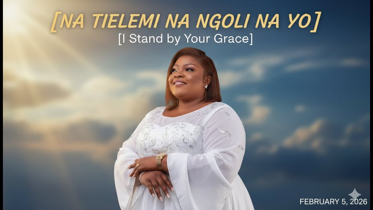 I Stand by Your Grace | Eunice Manyanga inspired | 2026 newsong