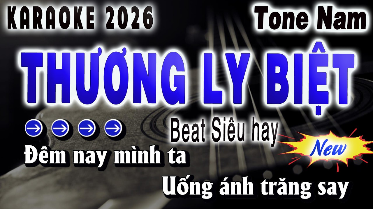 Thương Ly Biệt Karaoke Tone Nam Beat Siêu Hay Dễ Hát 2026