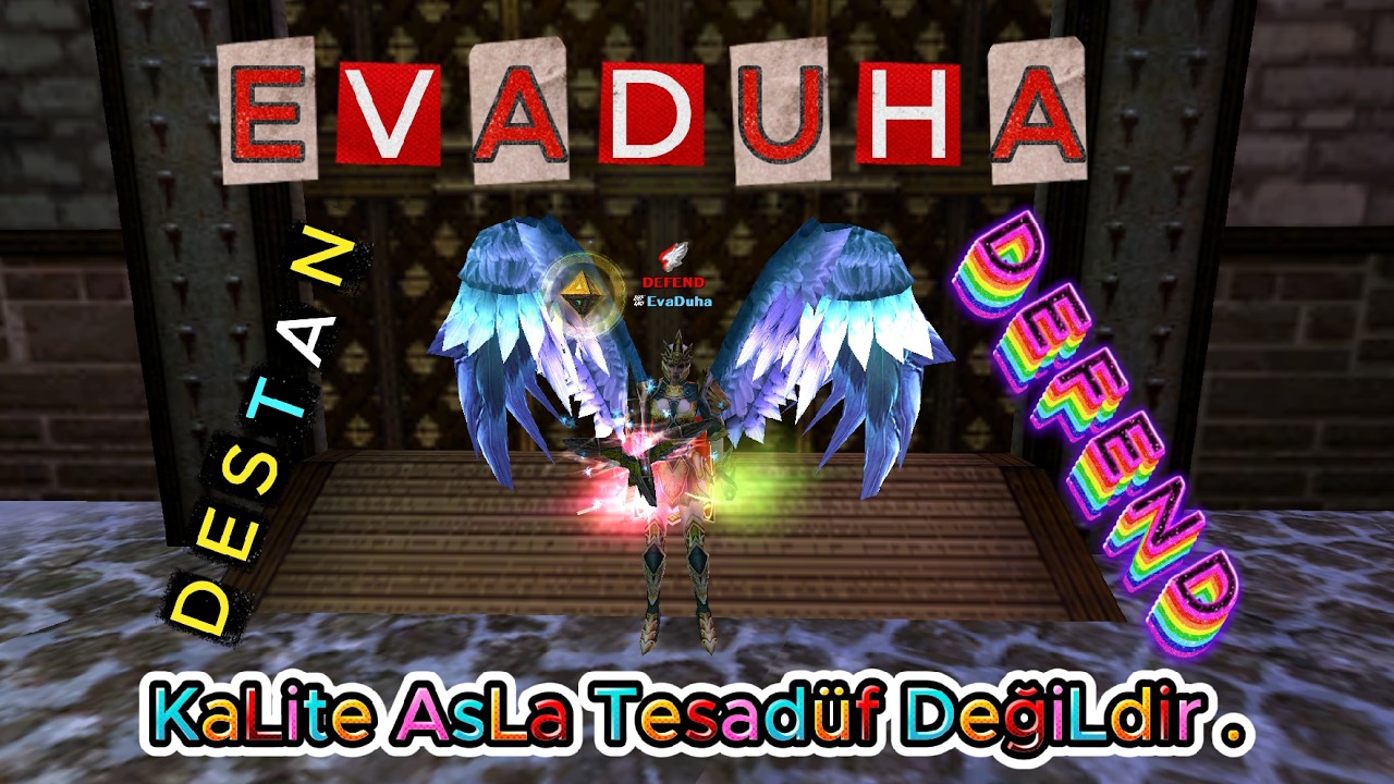 Destan DEFEND | PK  | EvaDuha - Kalite Asla Tesad&uuml;f Değildir | 2026 FHD |  #knightonline #nttgame