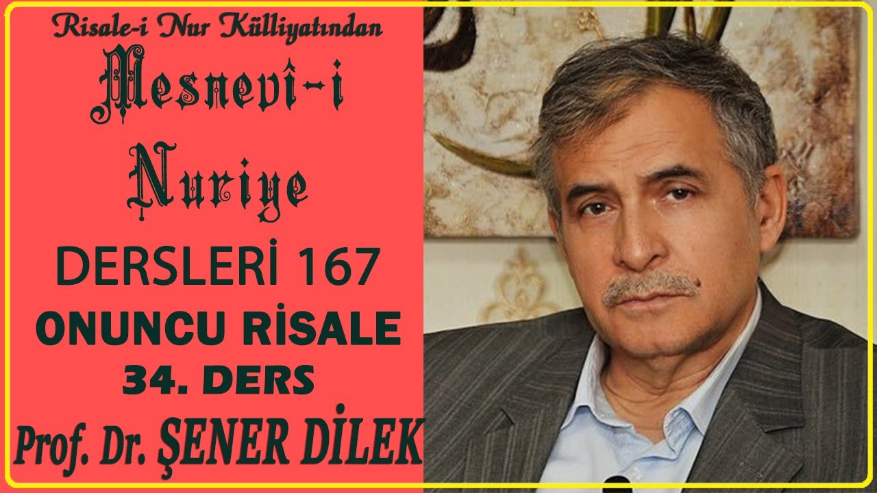Prof. Dr. Şener Dilek - Mesnevi-i Nuriye Dersleri 167 - Onuncu Risale - Ders 34