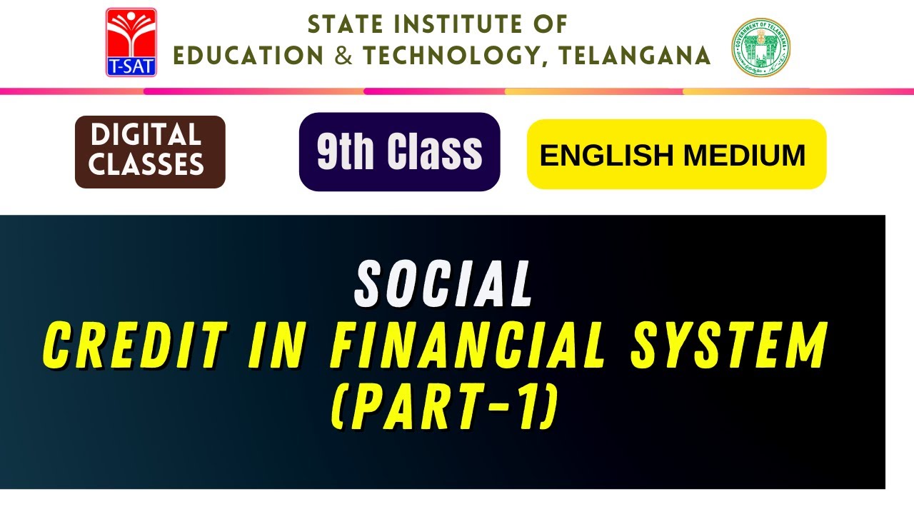 SIET 09th Class: SOCIAL (EM) - CREDIT IN FINANCIAL SYSTEM (PART-1) || T-SAT