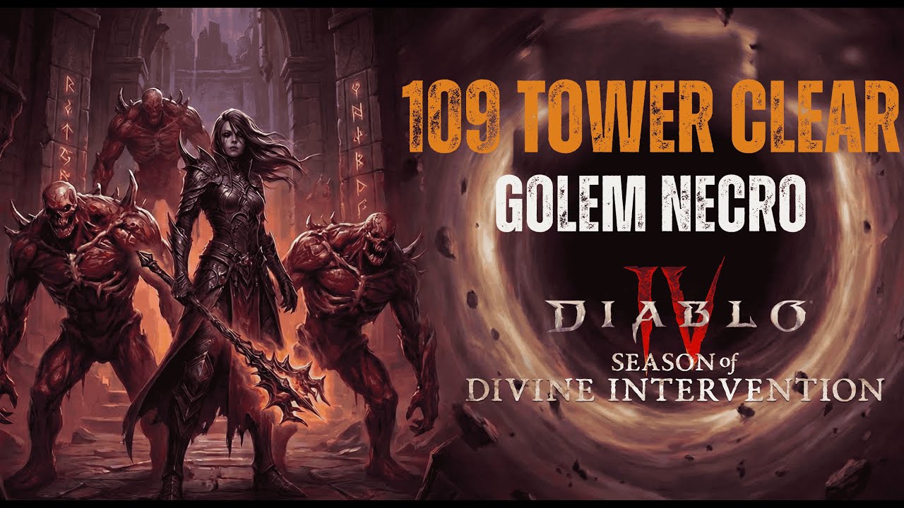 Golem Necromancer Tier 109 Tower Clear | Diablo 4 Season 11 [4K UHD]