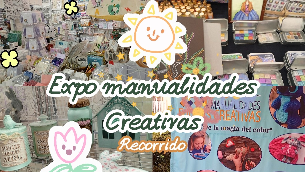 ⭐¿QUÉ HAY EN LA EXPO MANUALIDADES E IDEAS CREATIVAS? #recorrido