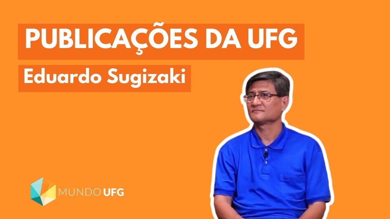 Publicações da UFG com Eduardo Sujisak | MUNDO UFG