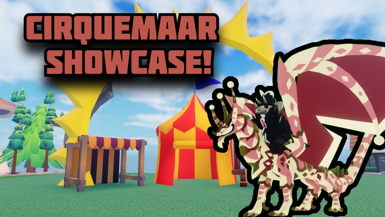 Cirquemaar Showcase! //Dragon Adventures