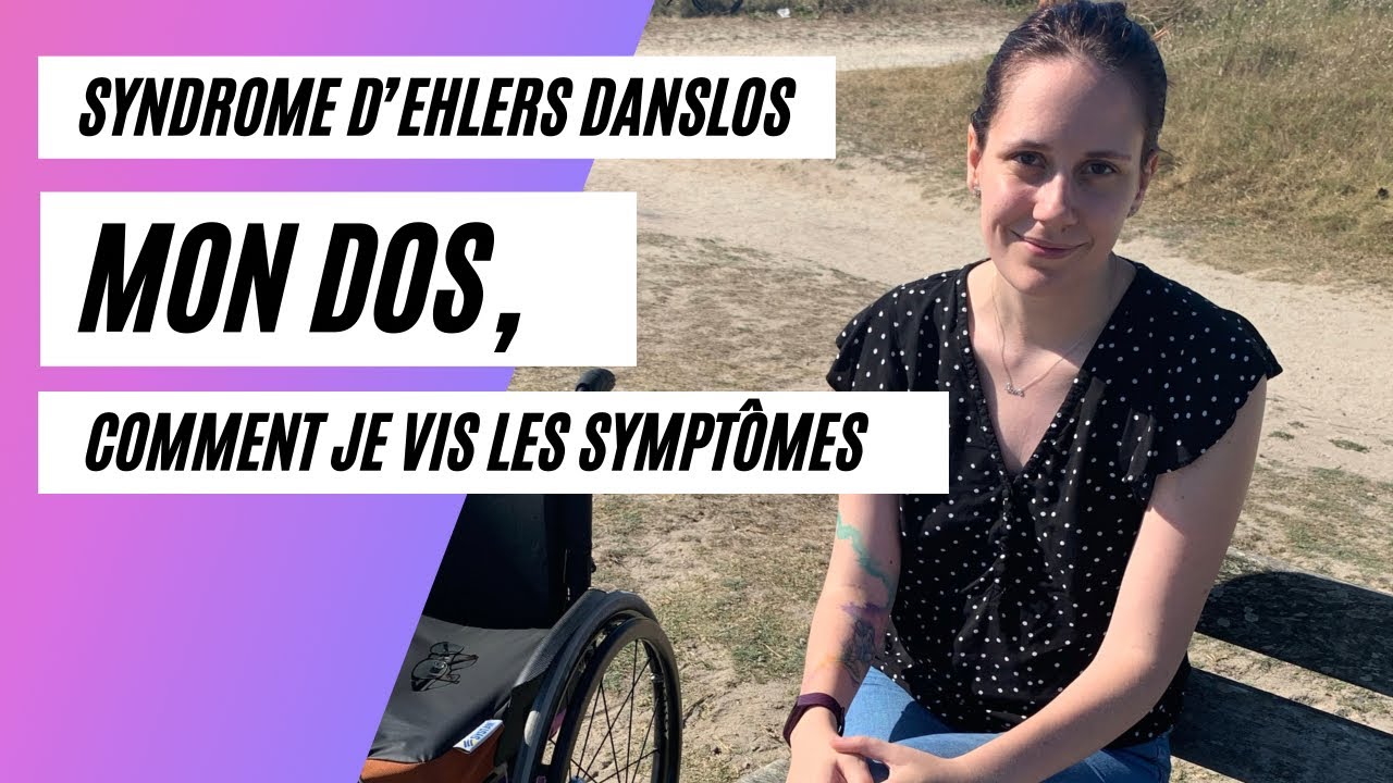 Syndrome d'Ehlers danlos, les symptômes de mon dos
