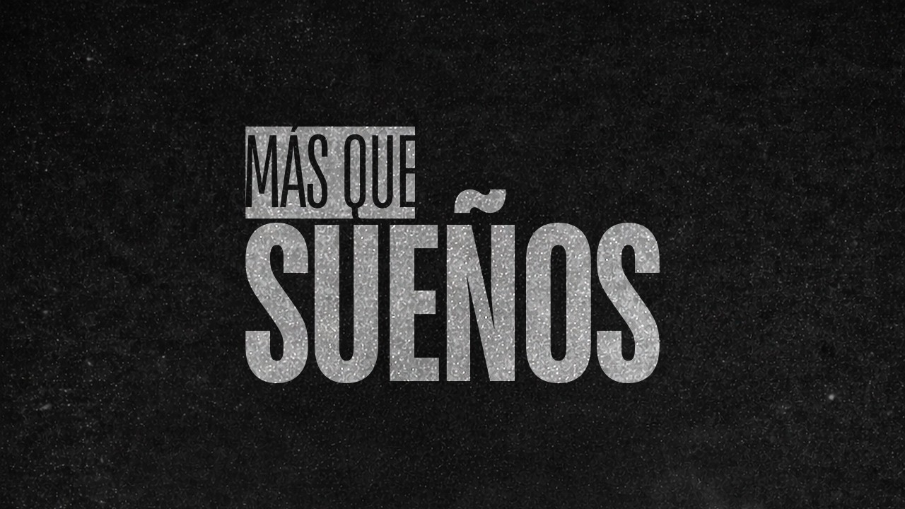 Conferencia/ Más Que Sueños