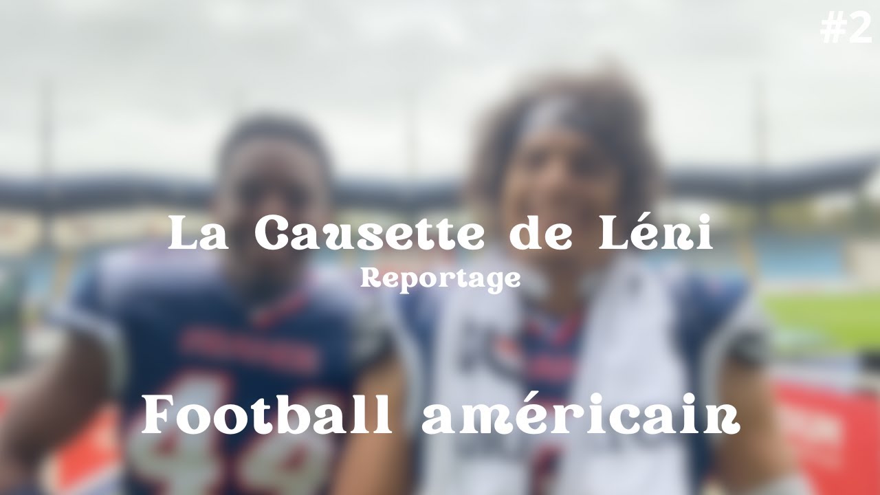 Touchdown en France : L'émergence du football américain - #2