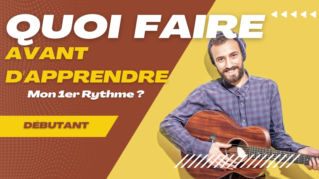 Quoi faire avant d'apprendre mon 1er rythme ? #guitare #débutant