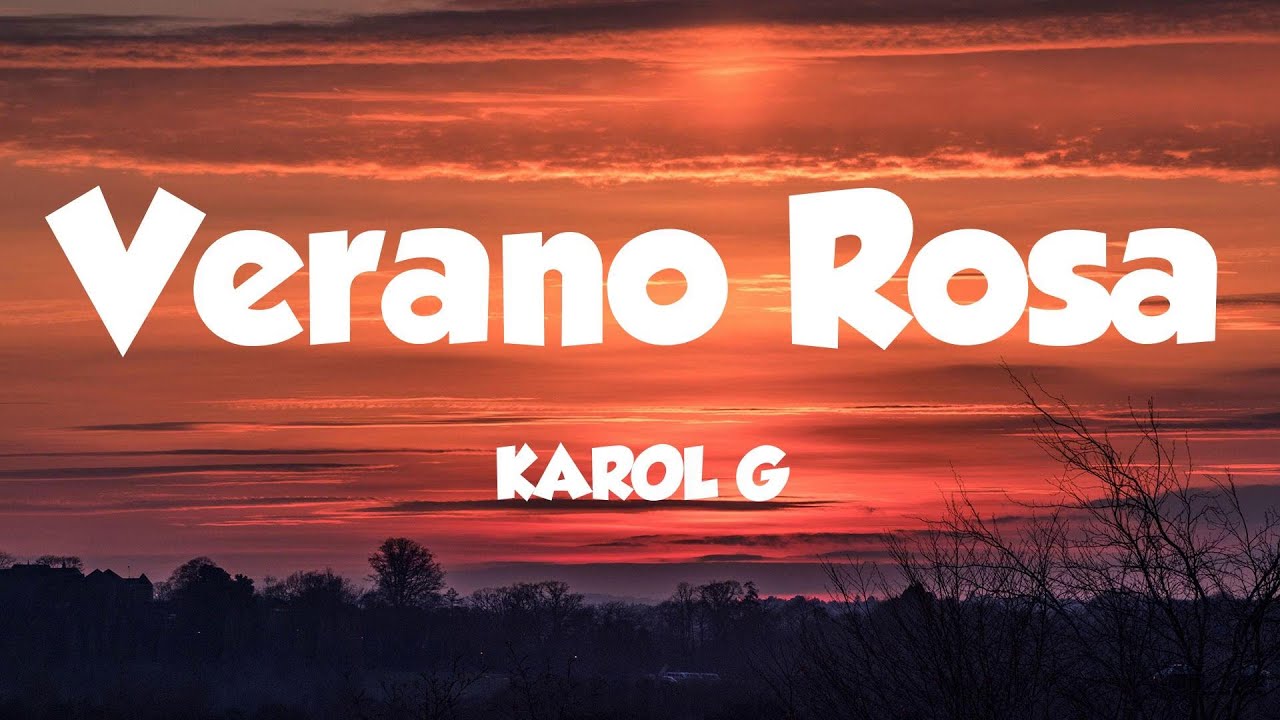KAROL G - Verano Rosa / Letras