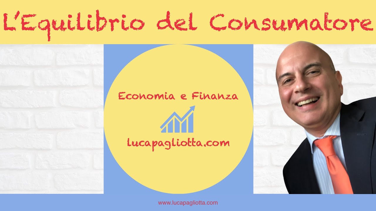 L&rsquo;Equilibrio del consumatore