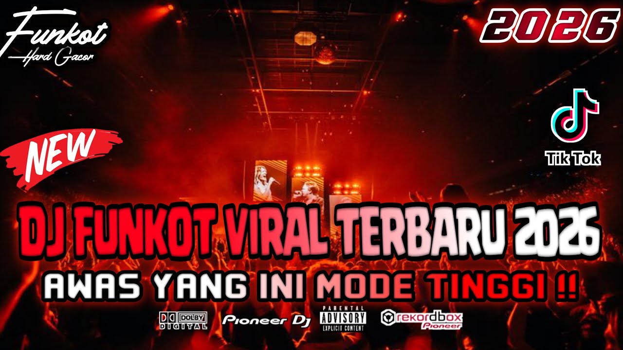 DJ FUNKOT VIRAL TERBARU 2026 ‼️ AWAS YANG INI MODE TINGGI ‼️ HARD FULLBASS