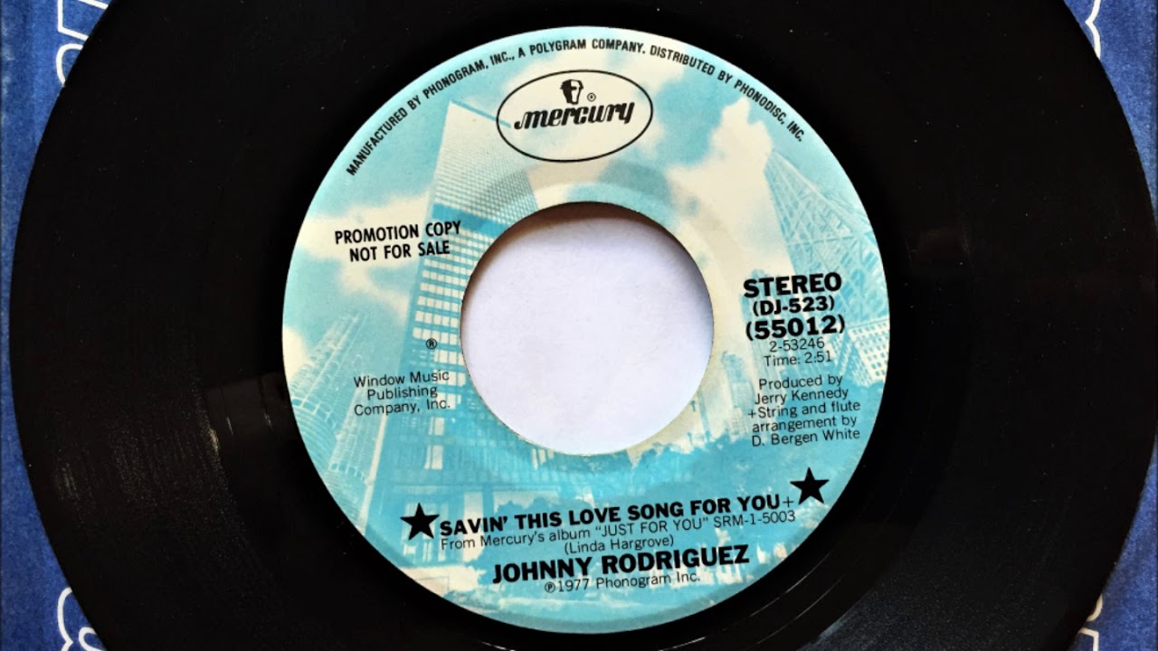 Savin' This Love Song For You , Johnny Rodriguez , 1977