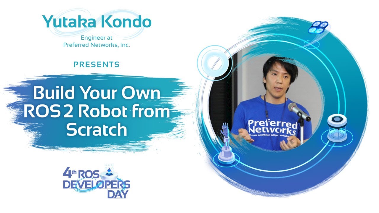 Build Your Own ROS 2 Robot from Scratch | Yutaka Kondo | ROSDevDay 2021