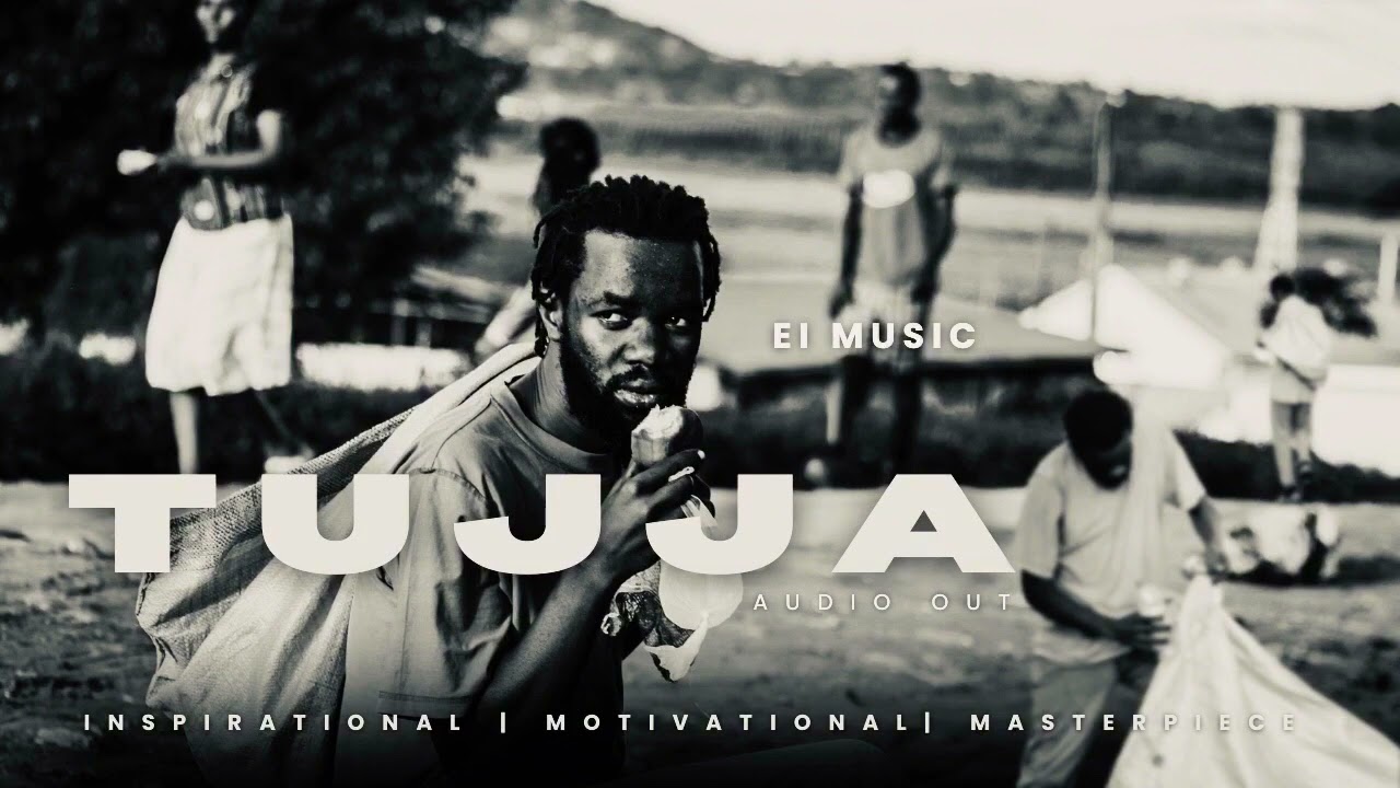 TUJJA (OFFICIAL AUDIO)-E.I MUSIC