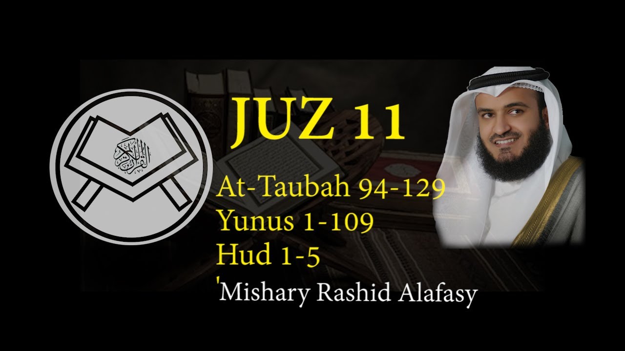 Murottal Juz 11 Syaikh Mishary Rashid Alafasy arab, latin, & terjemah