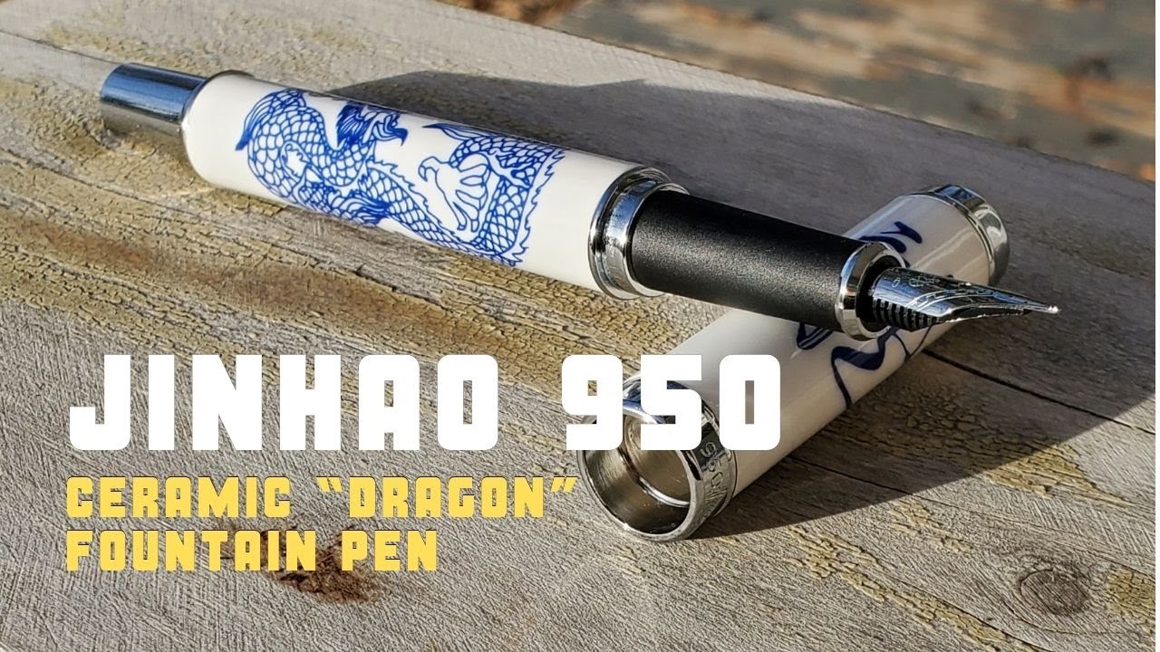 The Flying Dragon • Jinhao 950 Fountain Pen Review