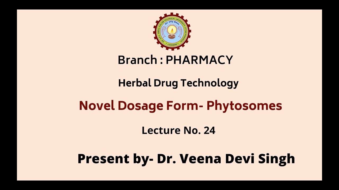 Herbal Drug Technology | Novel Dosage Form- Phytosomes | AKTU Digital Education