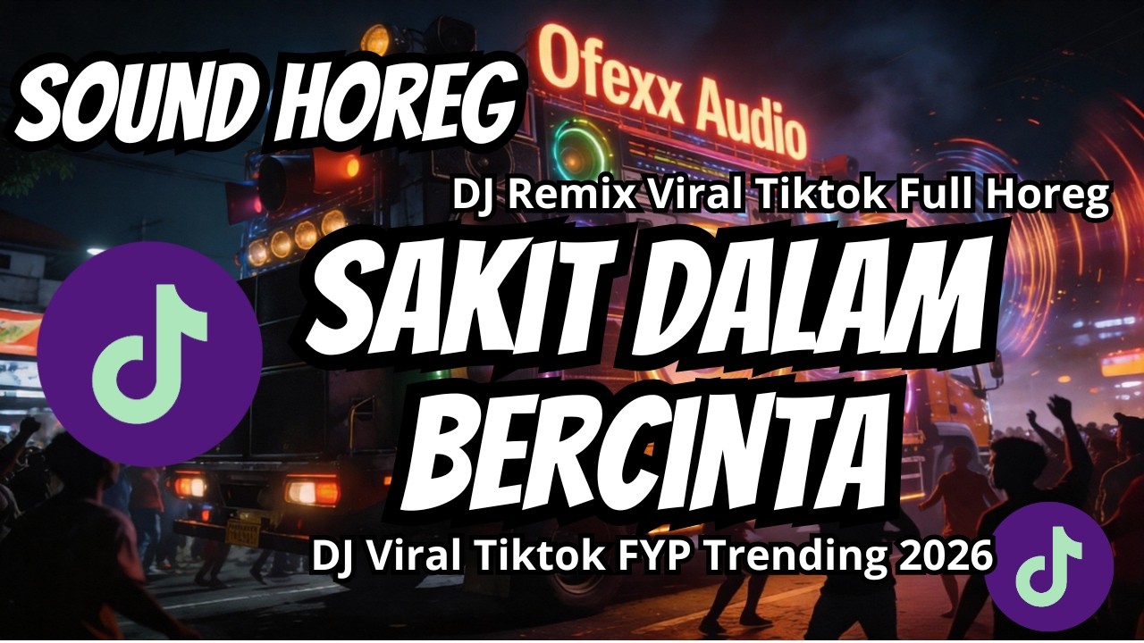 DJ SAKIT DALAM BERCINTA FULL BASS 🔊 SOUND HOREG VIRAL TIKTOK | REMIX GALAU NENDANG