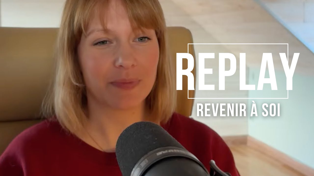 Le Replay du 12/01 à 13h30 | Revenir à soi (20min)