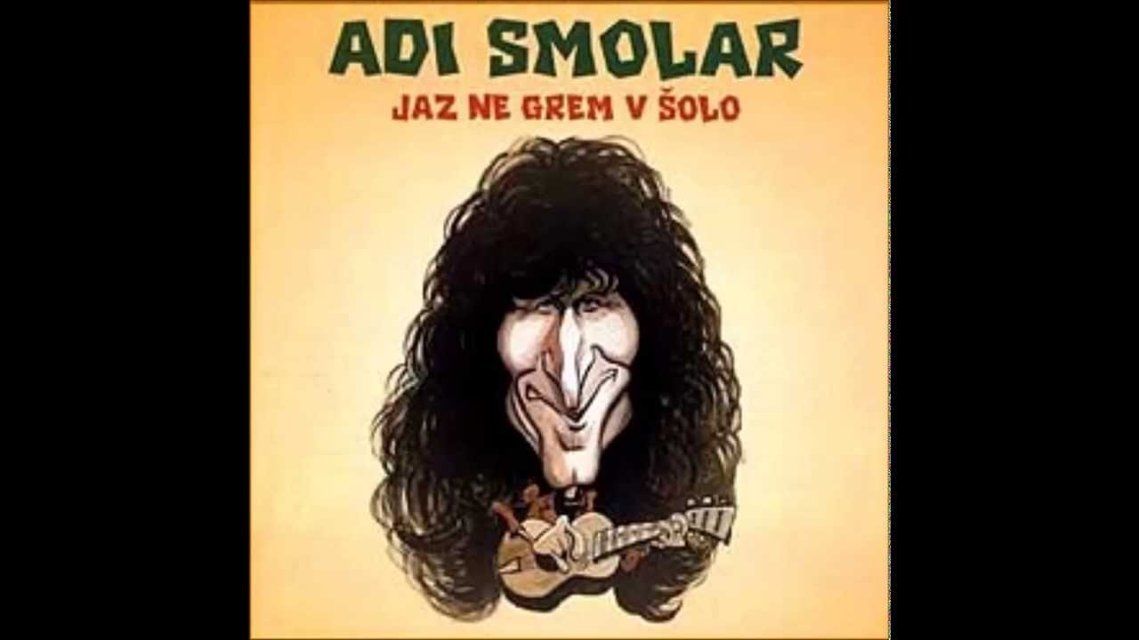 Adi Smolar (Jaz ne grem v solo) - Jaz ne grem v solo