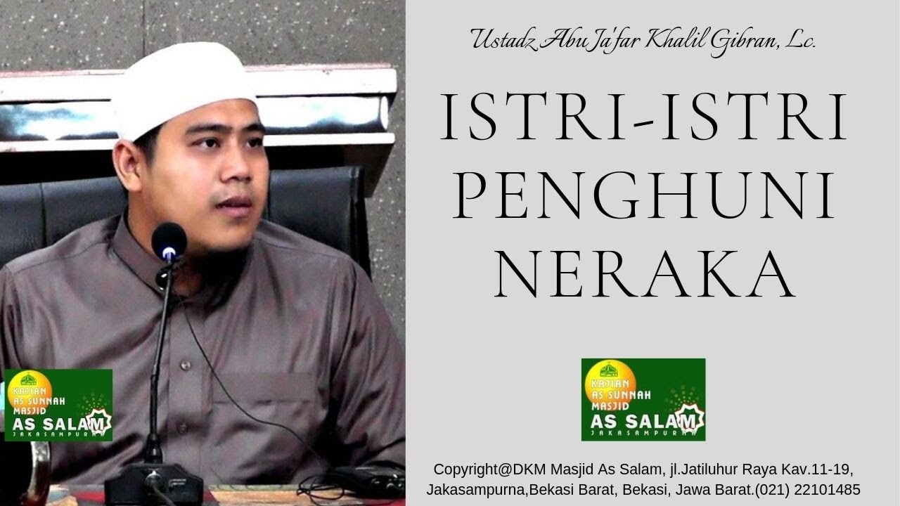 Istri-Istri Penghuni Neraka |Ust.Khalil Gibran,Lc| Masjid As Salam |050919