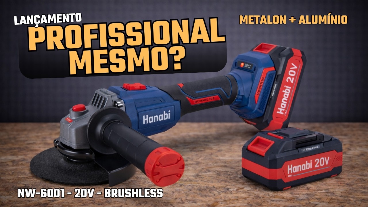 Esmerilhadeira Hanabi NW-6001 20V Brushless 125mm: PROFISSIONAL MESMO? (metalon, alumínio e mais!)