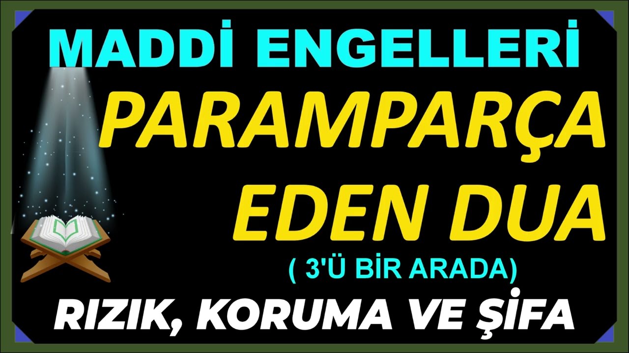 Maddi Engelleri Paramparça Eden Dua  RIZIK, KORUMA VE ŞİFA  HER GÜN DİNLE
