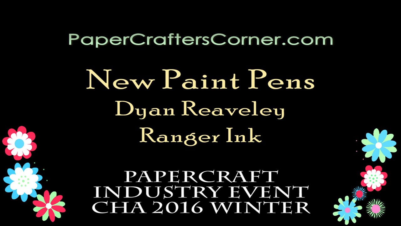 PaperCrafter's Corner Presents Dyan Reaveley Demoing Her NEW Dylusions Paint Pens by Ranger