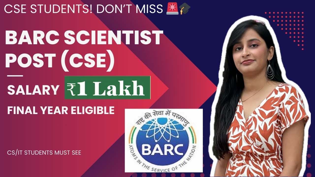 BARC Recruitment for CSE | Govt Job After B.Tech | Salary ₹95,000 | Eligibility, Salary & Dates
