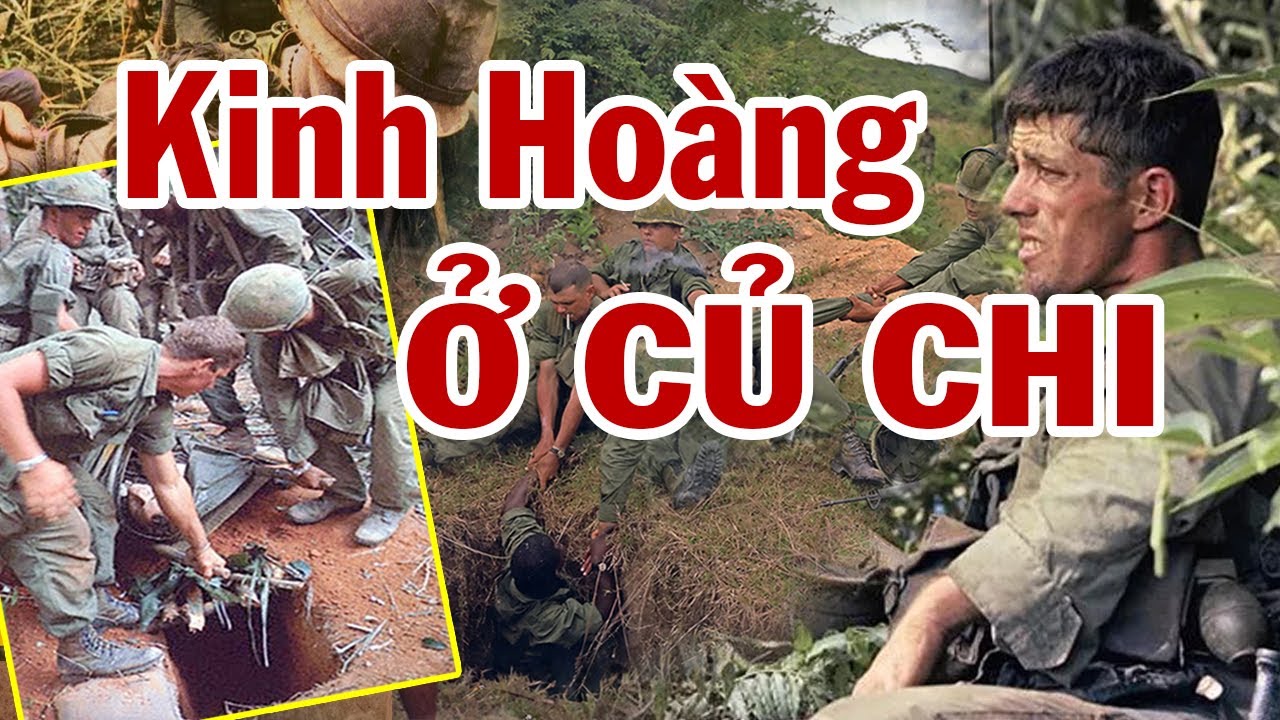 Trong Mắt Lính Mỹ, Địa Đạo Củ Chi Thần Kì Và Nguy Hiểm Mức Nào Mà Phải Đưa Cả Siêu Vũ Khí Tới VN
