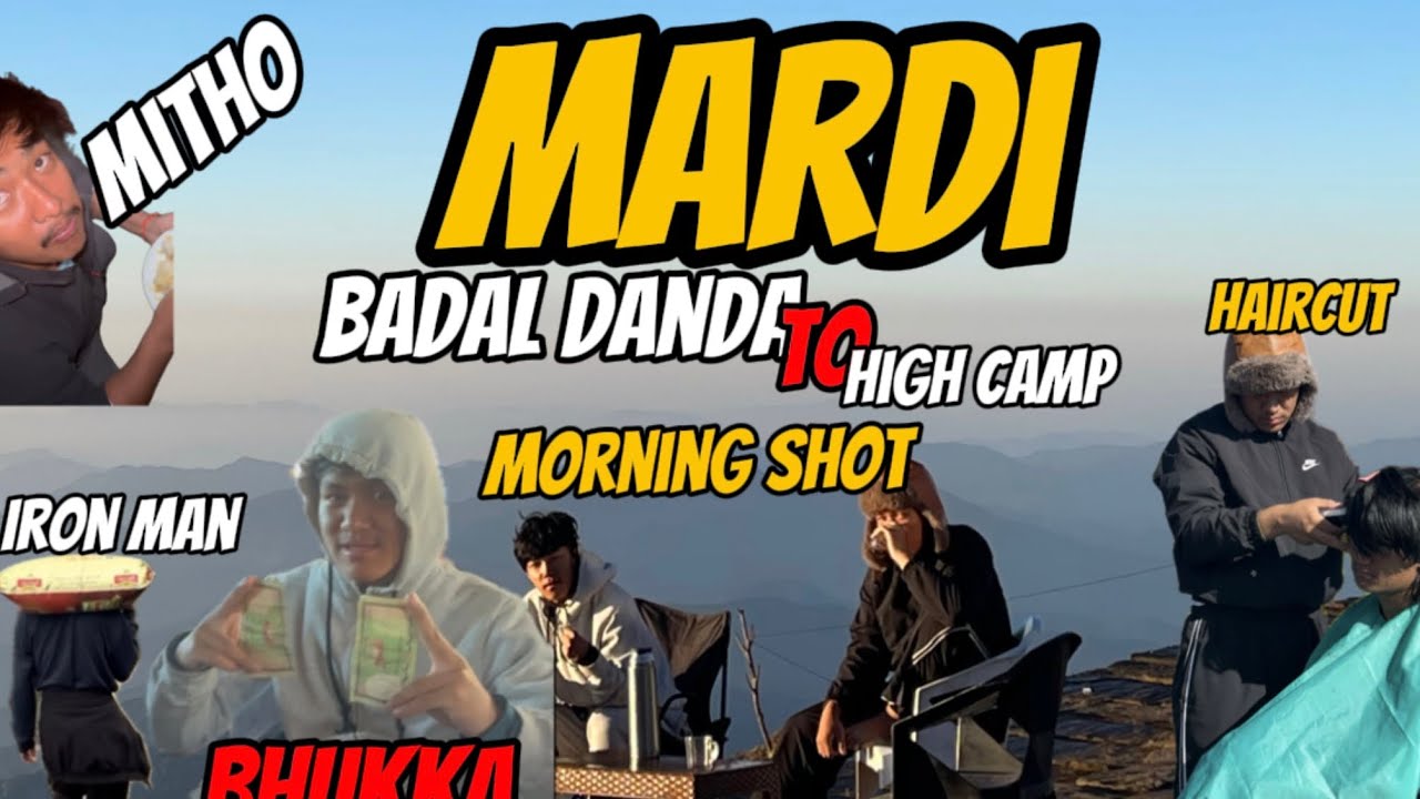 MARDI HIMAL TREAK || BADAL DANDA TO HIGH CAMP 📌|| IRON MAN || PAISA HARYOO || KALYA JOSH MA || D-2