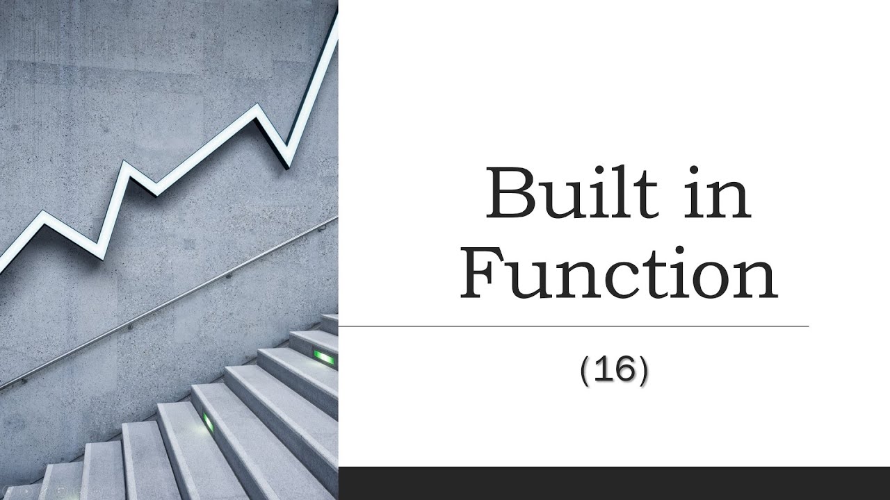 16 -  Built in Function
