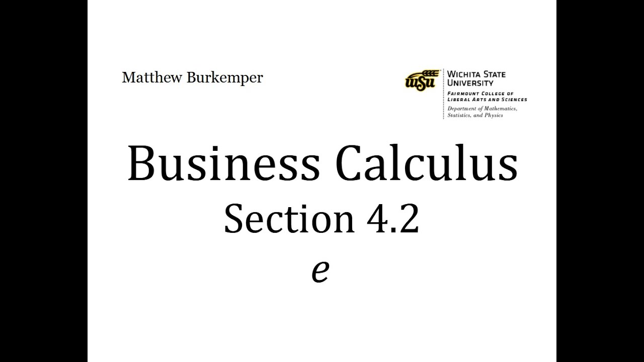 Business Calculus Section 4.2 - e